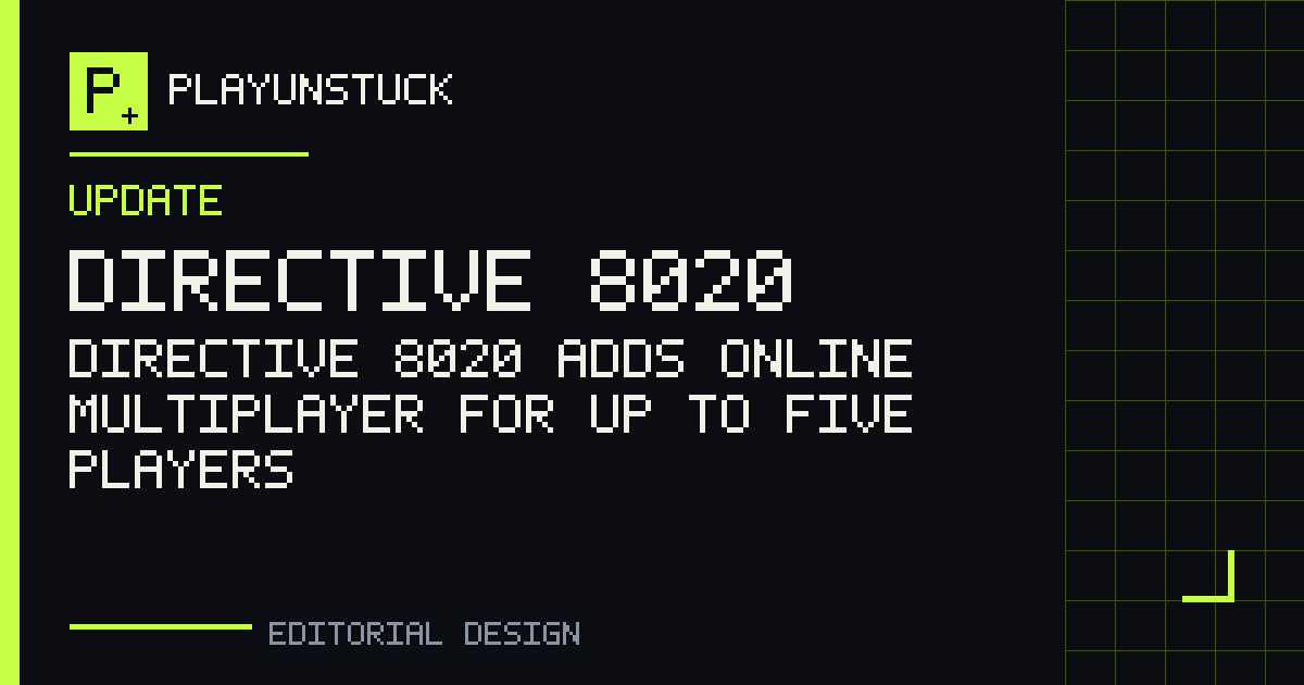PlayUnstuck editorial design: Directive 8020 adds online multiplayer for up to five players — Directive 8020
